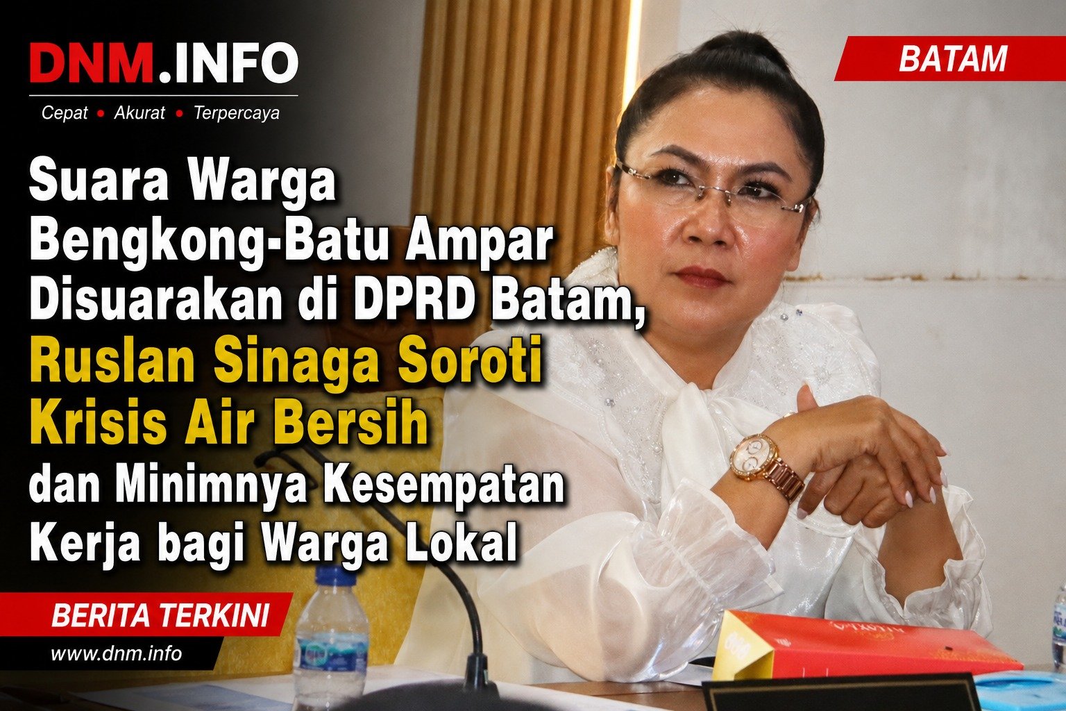 Suara Warga Bengkong-Batu Ampar Disuarakan di DPRD Batam, Ruslan Sinaga Soroti Krisis Air Bersih dan Minimnya Kesempatan Kerja bagi Warga Lokal