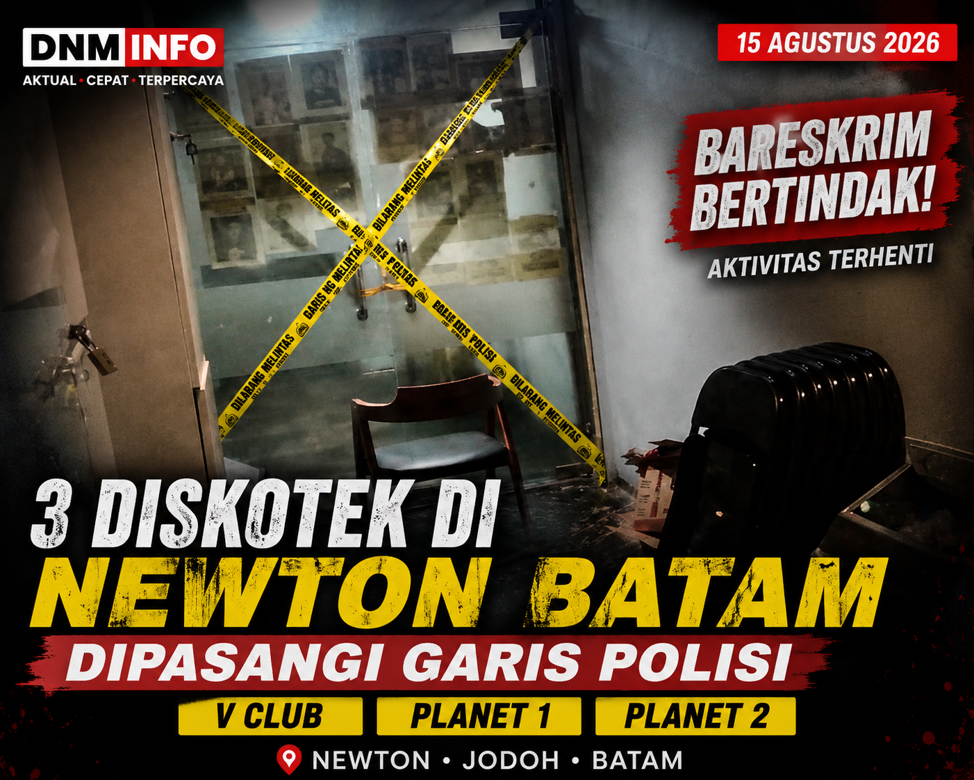 TIGA DISKOTEK DI NEWTON BATAM DIPASANGI GARIS POLISI, BARESKRIM KEMBALI LAKUKAN PENINDAKAN