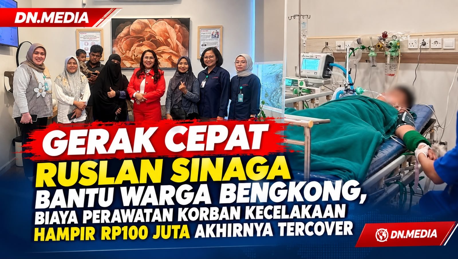 GERAK CEPAT RUSLAN SINAGA BANTU WARGA BENGKONG, BIAYA PERAWATAN KORBAN KECELAKAAN HAMPIR RP100 JUTA AKHIRNYA TERCOVER
