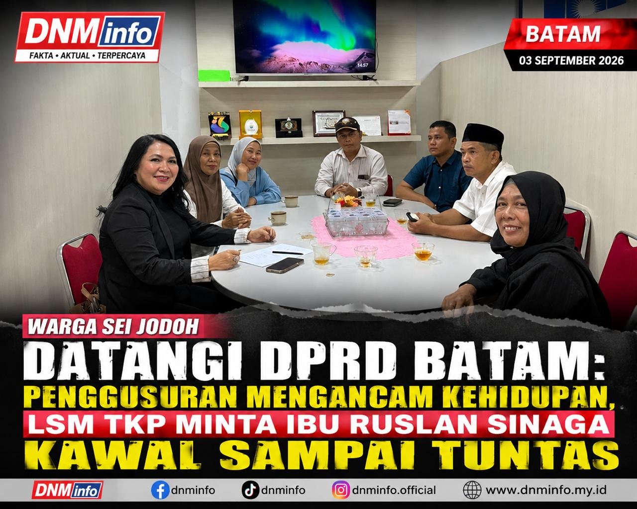 Warga Sei Jodoh Datangi DPRD Batam: Penggusuran Mengancam Kehidupan, LSM TKP Minta Ibu Ruslan Sinaga Kawal Sampai Tuntas