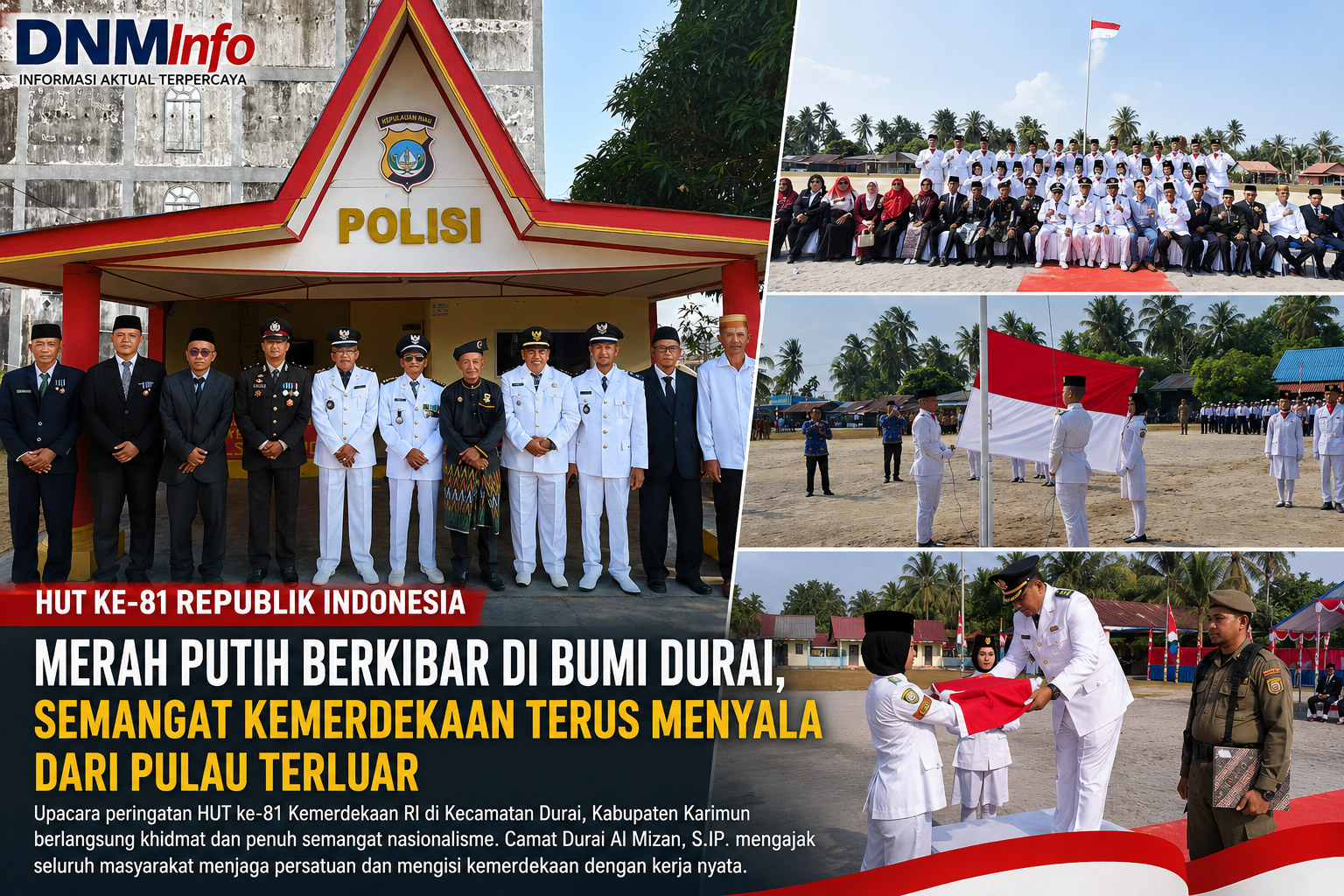 Merah Putih Berkibar di Bumi Durai, HUT ke-81 RI Jadi Momentum Menjaga Persatuan dan Membangun Negeri dari Pulau Terluar